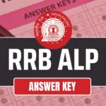 RRB ALP Answer Key 2024: Complete Guide to Download and Verification Process