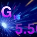 5.5G vs 5G: Unveiling the Next Leap in Mobile Technology