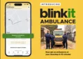 Blinkit Introduces 'Ambulance in 10 Minutes' Service, Gurgaon Becomes the First City to Experience Instant Emergency Transport