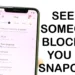 How to Check If Someone Blocked You on Snapchat