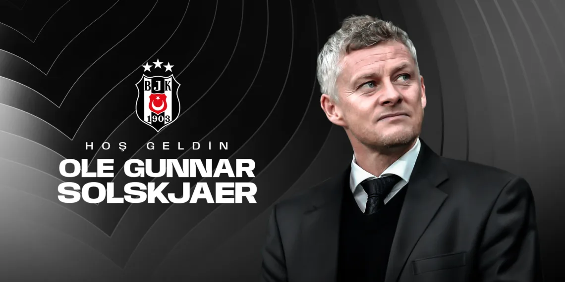 Ole Gunnar Solskjær Appointed as Besiktas Head Coach Until 2026