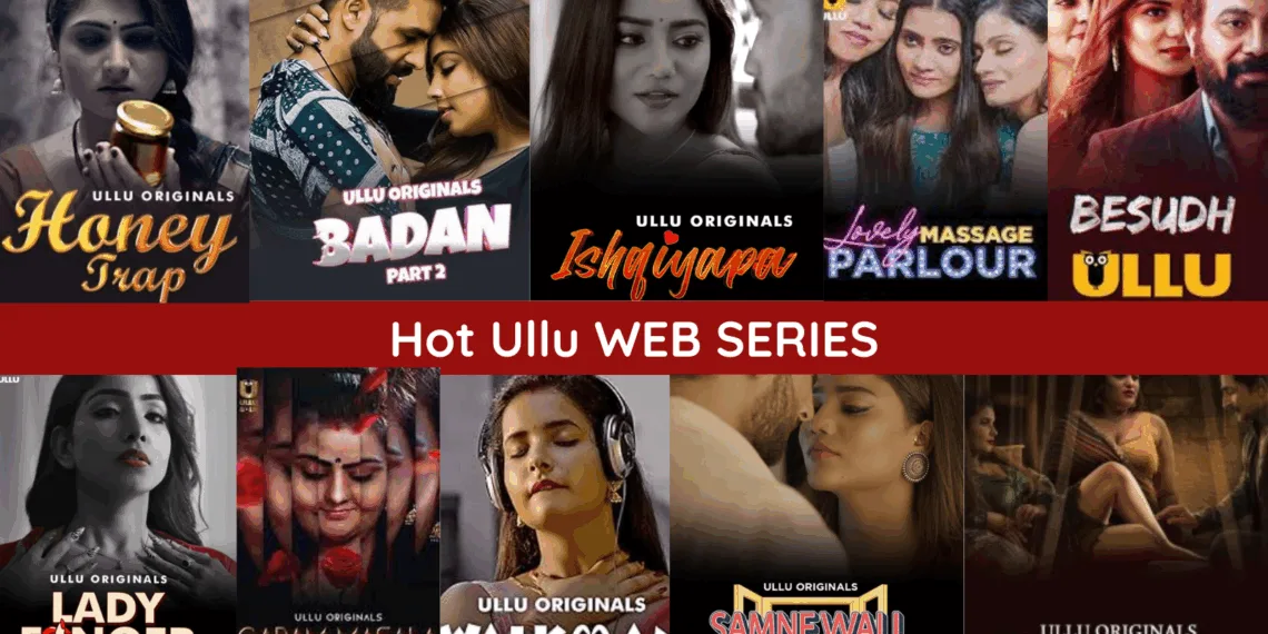 Ullu Web Series 2025 - Palang Tod, Siskiyan Season 3 and More: Watch Ullu Web Series In Full HD