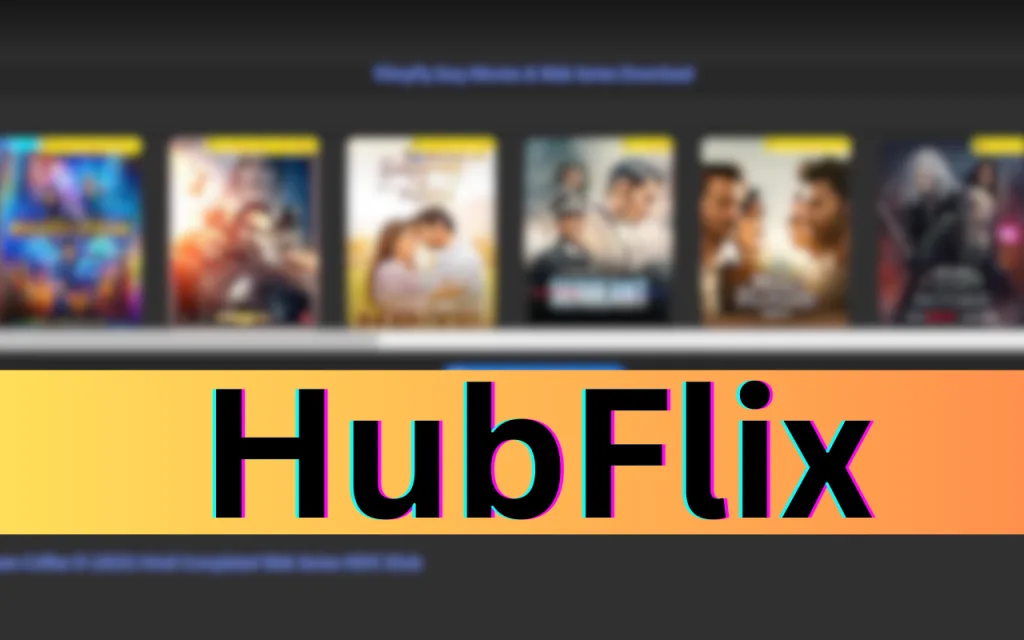 hubflix HDHubflix Movie Download 2025: Everything You Need to Know