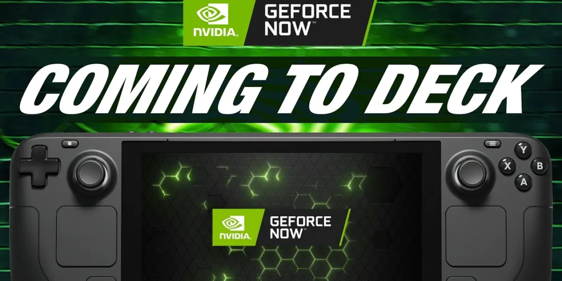 Nvidia GeForce Now App Coming to Steam Deck: Cloud Gaming Boost