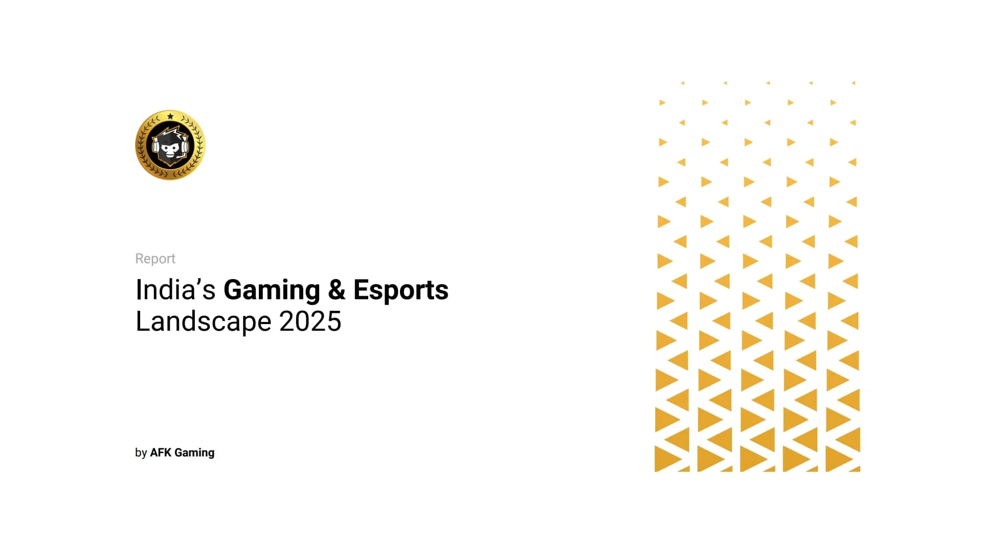 India’s Gaming & Esports Landscape 2025: AFK Gaming’s New Report Unveils Key Industry Drivers