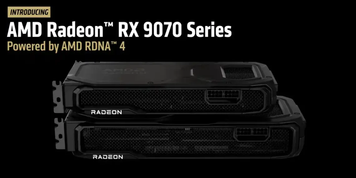 AMD Radeon RX 9070 & RX 9070 XT Series Launched: Starts at $549