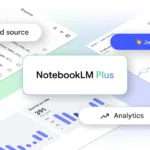 Google One AI Premium Now Includes NotebookLM Plus in 2025