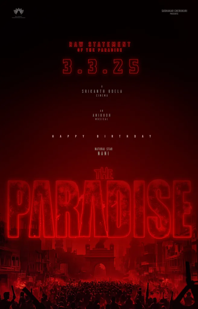 The Paradise 1 The Paradise: Makers of Nani’s Next with Srikanth Odela Tease a ‘Raw Statement’