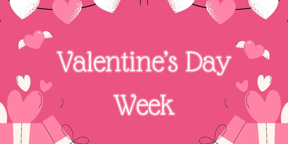 Valentine’s Week