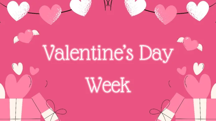 Valentine’s Week Valentine’s Week