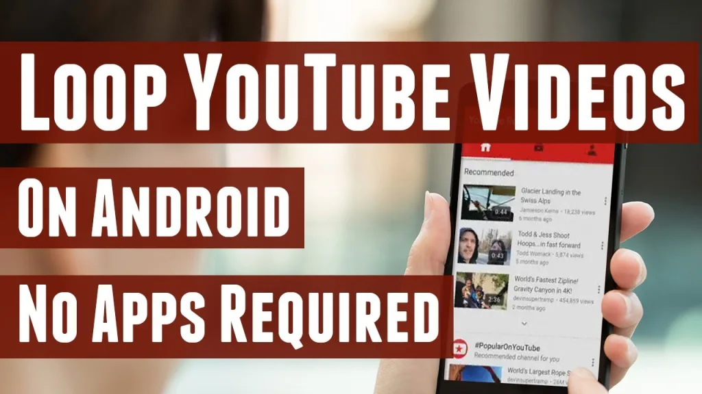 Youtube Loop Videos How to Loop YouTube Videos on Android Effortlessly: Here's all the details about it