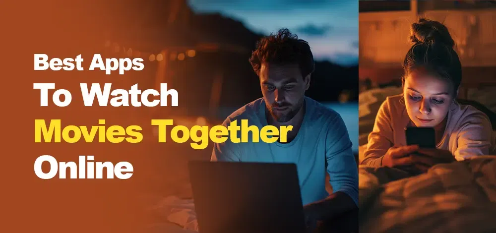 How to Watch Movies Together Online: Your Easy Guide for 2025