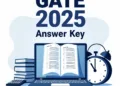 GATE 2025 Answer Key Released: Your Guide to Checking Scores and Raising Objections!