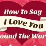 I Love You: A Global Language of Passion – 25 Ways to Express Your Heart