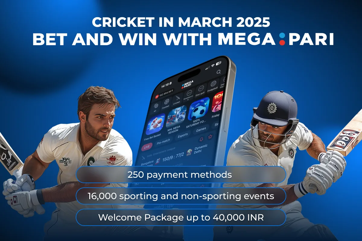 Cricket in March 2025: Epic Showdowns, High Stakes, and Top Matches with Megapari!