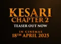 Kesari Chapter 2 Teaser: Akshay Kumar Transforms into a Fierce Lawyer Battling British Rule