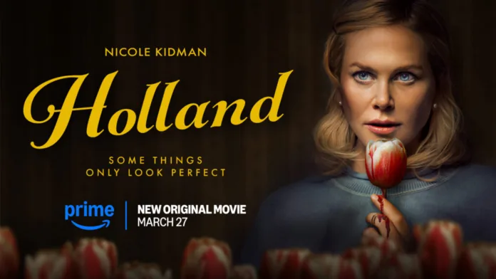 Holland-2025 Holland Movie: Nicole Kidman’s Twisted Tale of Suburban Secrets
