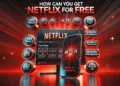 How Can You Get Netflix for Free