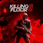 Killing Floor 3 Release Date Delayed to Later in 2025