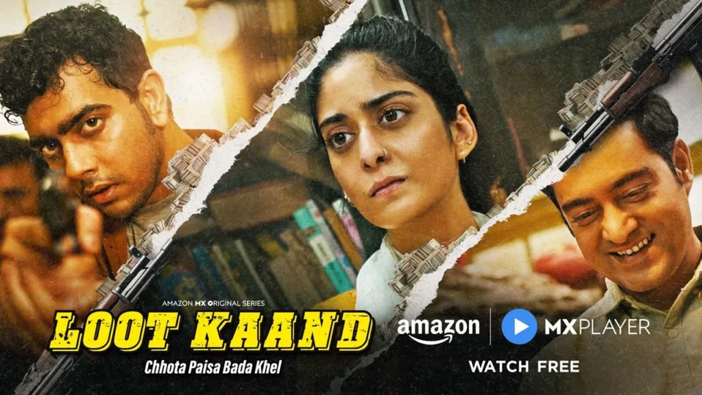 Loot Kaand Streaming Now on Amazon MX Player: A Thrilling Heist Drama Unfolds