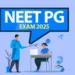 NEET PG 2025 Exam Date Announced, Aspirants Gear Up!