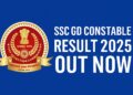 SSC GD Constable Result 2025 Declared – Check Now at ssc.nic.in