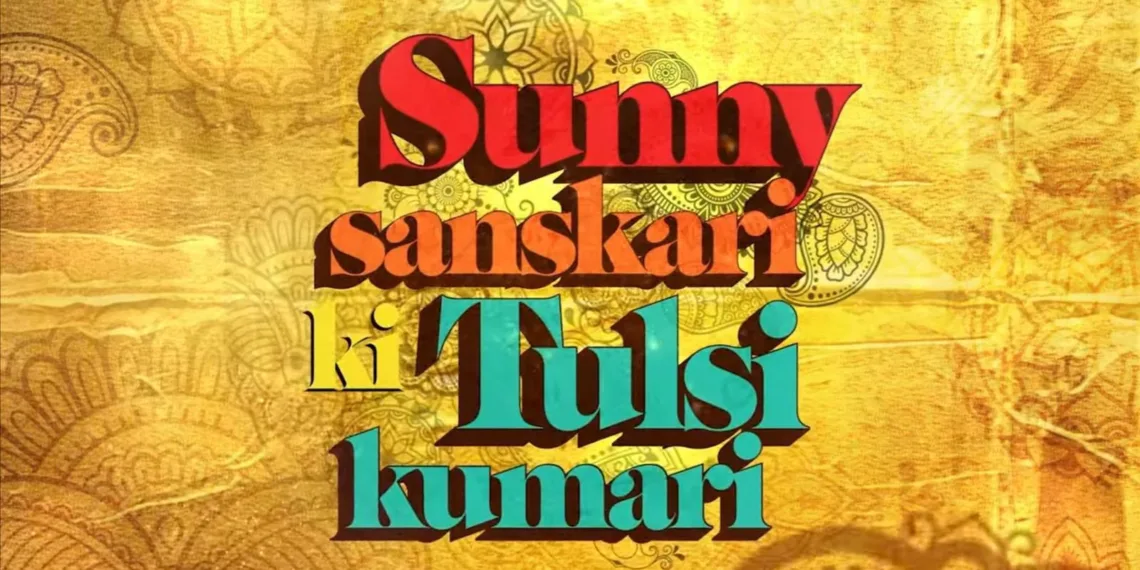 Sunny Sanskari Ki Tulsi Kumari Release Date Postponed: Here's What We Know