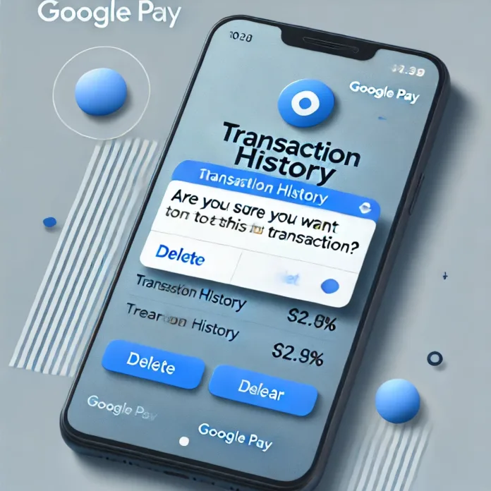 delete gpay transaction history How to Delete GPay Transaction History: The Secret Method That Works