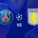 UEFA Champions League 2024-25: PSG vs Aston Villa - Preview, Prediction and Where to Watch the Match Live?