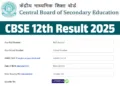 CBSE Results 2025: Complete Guide for Class 10 and 12 Students