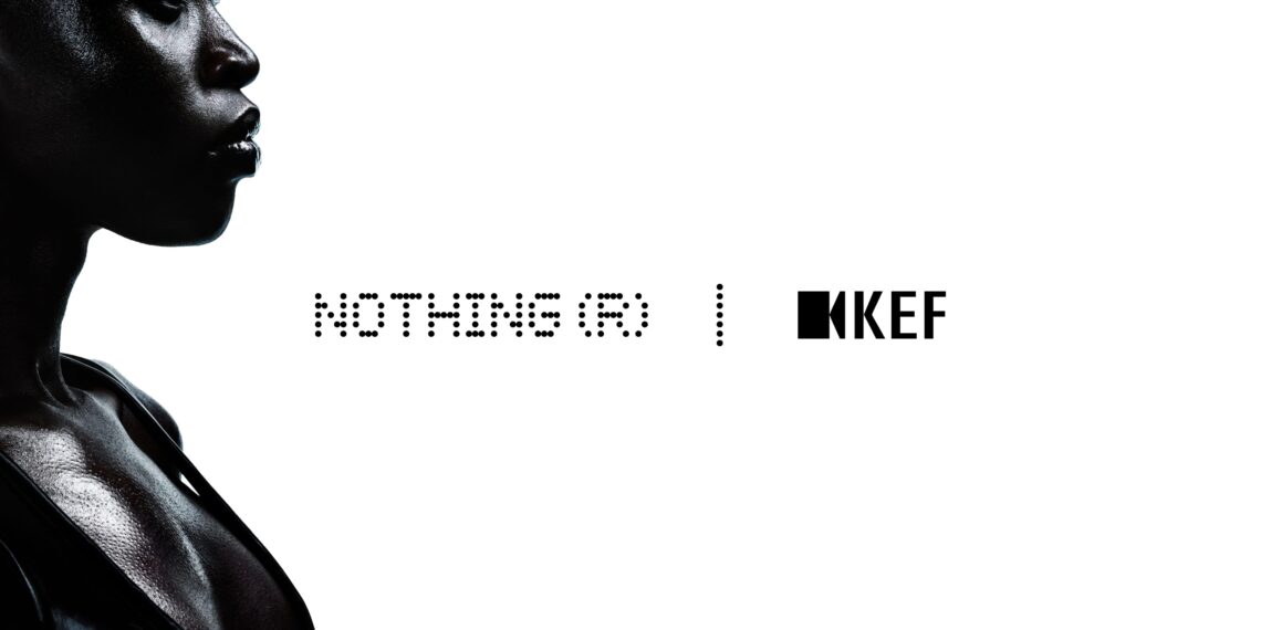 Nothing x KEF: A British Audio Revolution is Coming