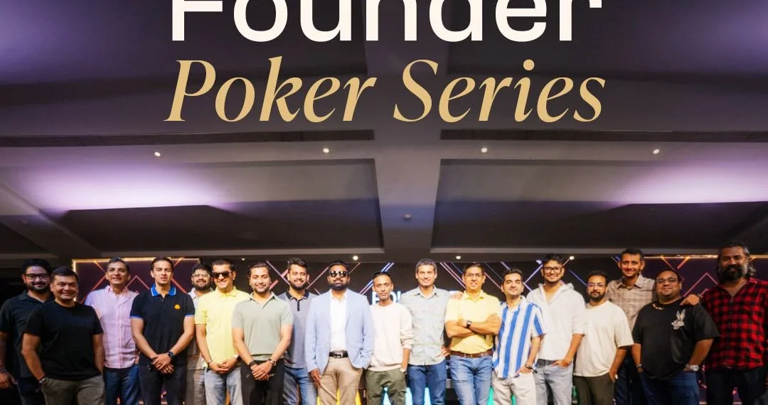 India’s Finest Entrepreneurs Play the Ultimate Mind Sport at the First-Ever Founder Poker Series
