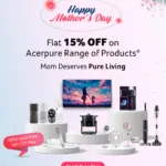 Spoil Mom This Mother’s Day: 15% Off & Extended Warranties on Acerpure Wellness Gifts!