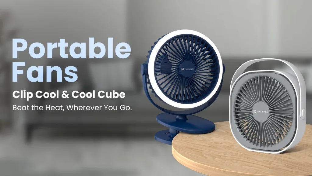 Portronics clip cool and cool cube portable fans