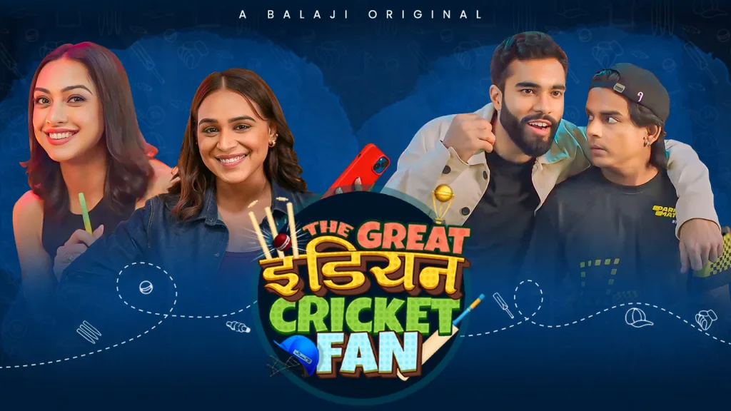 The Great Indian Cricket Fan: Balaji Originals' New Series Captures Cricket Fever Like Never Before 2 The Great Indian Cricket Fan