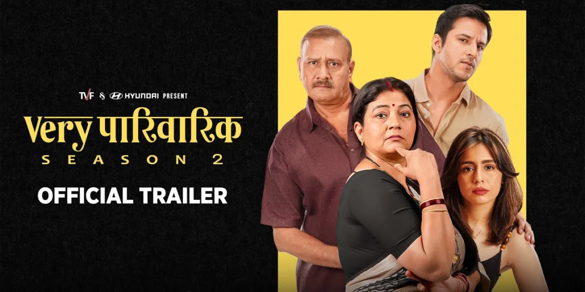 Very Parivarik Season 2 Trailer Delivers Chaos, Laughs, and Family Frenzy
