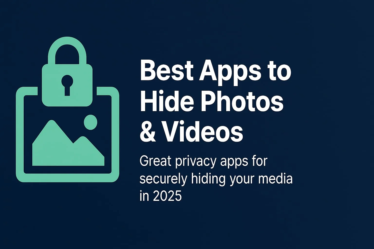 Best Apps to Hide Photos & Videos