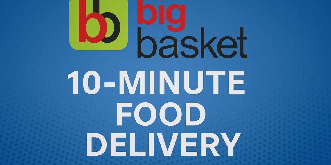 Bigbasket's 10 minute food delivery