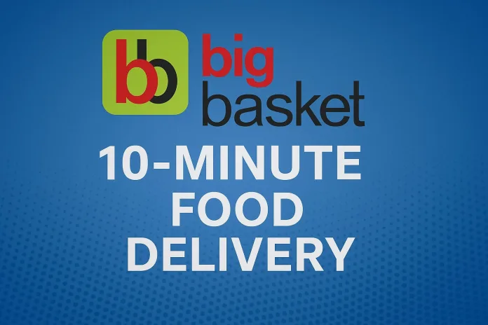 BigBasket's 10-Minute Food Delivery Bigbasket's 10 minute food delivery