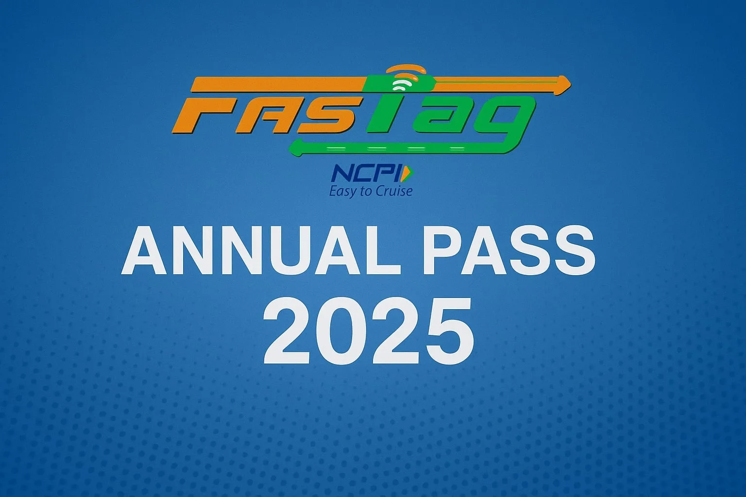 Fastag annual pass 2025