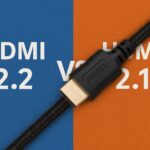 HDMI 2.2 vs HDMI 2.1: Everything You Need to Know in 2026