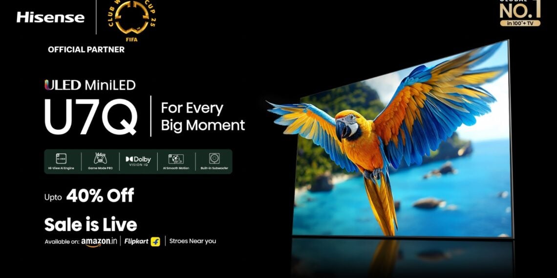 Hisense U7Q Mini-LED TV Launches in India: AI-Powered 144Hz Gaming Beast Starting at ₹59,999!
