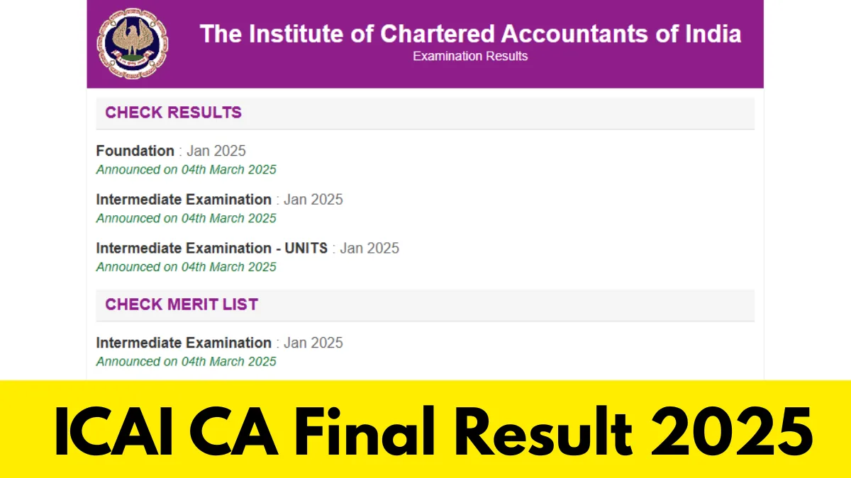ICAI CA Final Results 2025: Expected Soon at icai.nic.in; Complete Guide to Download Your Scorecard