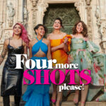 Four More Shots Please Season 4 Announced: The Final Toast to Friendship and Freedom