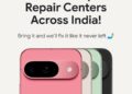 Google Launches Same-Day Repair Centers Across 21 Indian Cities for Pixel Devices