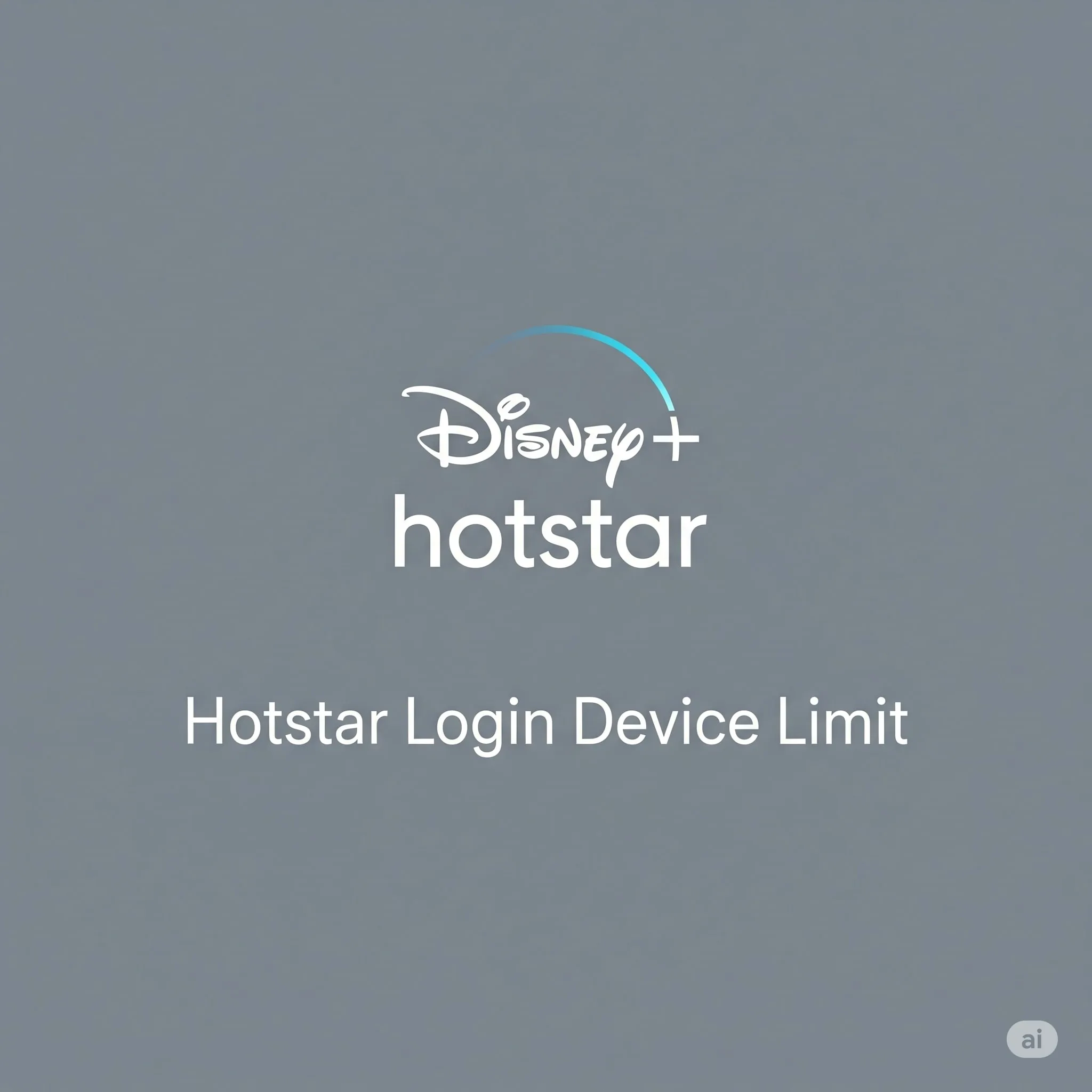 Hotstar device login limit 2025 complete guide