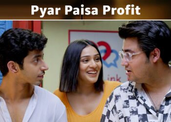Pyaar Paisa Profit