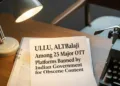 Ullu, altbalaji among 25 major ott platforms banned by indian government for obscene content