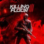 Killing Floor 3 Pre-Load Details: Everything You Need to Know Before Launch