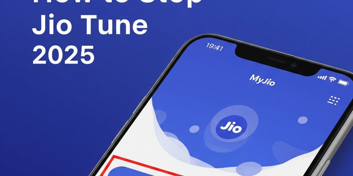 How to Stop Jio Tune 2025: Complete Guide to Deactivate Your Caller Tune